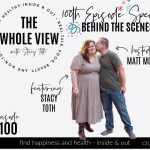 The Whole View w/ Stacy Toth 100th Episode Special: Behind the Scenes