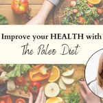 The Health Benefits of Eating the Paleo Diet